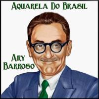 Aquarela Do Brasil_Ary Barroso