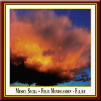Elijah - (4) Herr, höre unser Gebet / Zion streckt ihre Hände aus - Lord, bow thine ear to our prayer / Zion spreadeth her hands for aid (Chorus & Two Women)_Classical Artists,Felix Mendelssohn