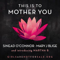 This Is to Mother You_Sinéad O'Connor,Mary J. Blige,Martha B