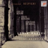 III. La fontana di Trevi al meriggio_Lorin Maazel,Pittsburgh Symphony Orchestra,Ottorino Respighi