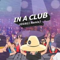 In a club_Eric911,Volac,Illusionize