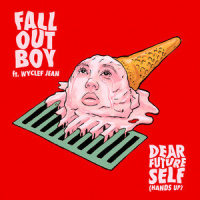 Dear Future Self (Hands Up)_Fall Out Boy,Wyclef Jean