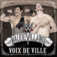 Voix De Ville(The Vaudevillains)_WWE,CFO$