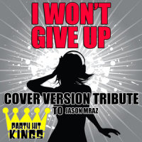 I Won't Give Up_Party Hit Kings