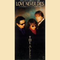 LOVE NEVER DIES_THE ALFEE