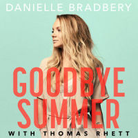 Goodbye Summer_Danielle Bradbery,Thomas Rhett