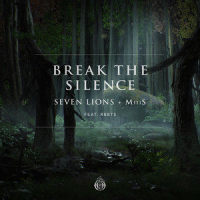 Break The Silence_Seven Lions,MitiS,RBBTS
