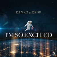 I'm So Excited_DROP,Danko