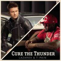 Cure the Thunder_Sergey Lazarev,T-Pain