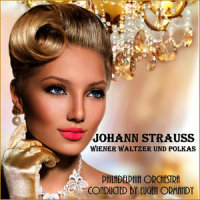 Annen-Polka, Op. 117_The Philadelphia Orchestra,Johann Strauss Jr.