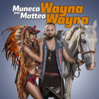 Wayna Wayna(feat. Matteo)_Muñeca,Matteo