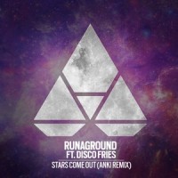 Stars Come Out_RUNAGROUND,Disco Fries