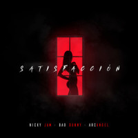 Satisfacción_Nicky Jam,Bad Bunny,Arcangel