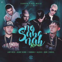 No Sabe Nah REMIX(feat. Lary Over, Farruko, Alexio, Juhn, Noriel)_Benny Benni,Farruko,Noriel,Lary Over,Alexio,Juhn