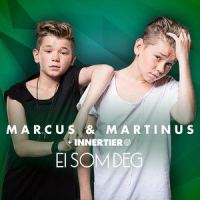 Ei som deg_Marcus & Martinus,Innertier