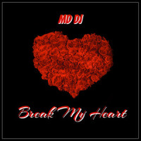 Break My Heart_MD Dj,Maria Martova