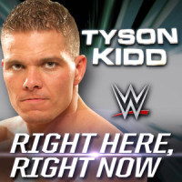 WWE: Right Here, Right Now (Tyson Kidd)_WWE,CFO$