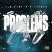 Problems_TaySav,NLE Choppa