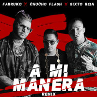 A Mi Manera_Chucho Flash,Farruko,Sixto Rein