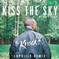 Kiss The Sky_The Knocks,Wyclef Jean