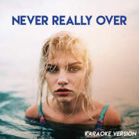 Never Really Over_Sassydee
