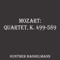 Quartet No. 20 in D Major, K499 'Hoffmeister': II. Menuetto. Allegretto_Gunther Hasselmann,Wolfgang Amadeus Mozart