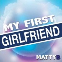 My First Girlfriend_MattyB