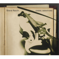 Daniel Variations: I sure hope Gabriel likes my music, when the day is done_Steve Reich