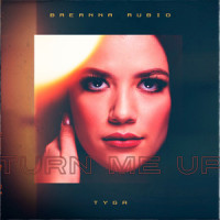 Turn Me Up_Breanna Rubio,Tyga