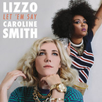 Let 'em Say_Lizzo,Caroline Smith
