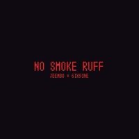 No Smoke Ruff_JEEMBO,6ix9ine