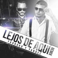 Lejos De Aquí_Farruko,Yandel