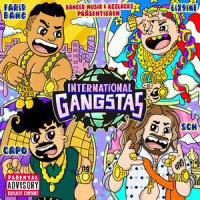 INTERNATIONAL GANGSTAS_Farid Bang,6ix9ine,Capo,Sch