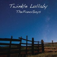 Twinkle Lullaby_The Piano Guys