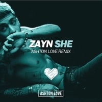 She_Ashton Love,ZAYN