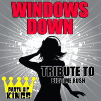 Windows Down (Tribute to Big Time Rush)_Party Hit Kings