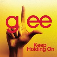 Keep Holding On_Glee Cast