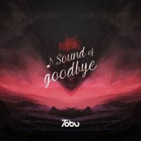 Sound of Goodbye_Tobu