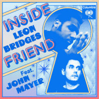 Inside Friend_Leon Bridges,John Mayer
