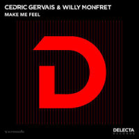 Make Me Feel_Cedric Gervais,Willy Monfret