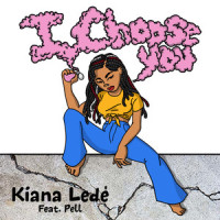 I Choose You_Kiana Ledé,Pell