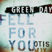 Fell For You_Green Day