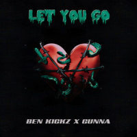 Let You Go_Ben Kickz,Gunna