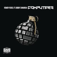 Computers_Rowdy Rebel,Bobby Shmurda