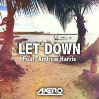 Let Down(feat. Andrew Harris)_Axero,Andrew Harris
