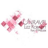 Unravel_Lizz Robinett,FFMelodie
