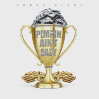 Pimpin Ain't Eazy_Kodak Black