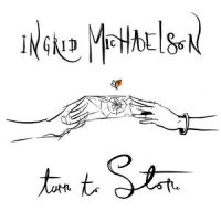 Turn To Stone_Ingrid Michaelson