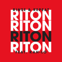Rinse & Repeat_Riton,Kah-Lo