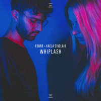 Whiplash_R3HAB,Kaela Sinclair